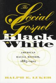 Cover of: The Social Gospel in Black and White: American Racial Reform, 1885-1912 (Studies in Religion)