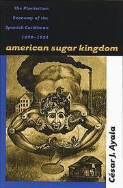Cover of: American Sugar Kingdom by C?sar J. Ayala