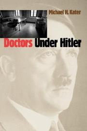Doctors under Hitler by Michael H. Kater