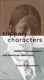 Cover of: Slippery characters: ethnic impersonators and American identities