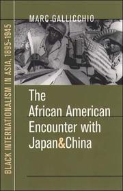 Cover of: The African American encounter with Japan and China by Marc S. Gallicchio