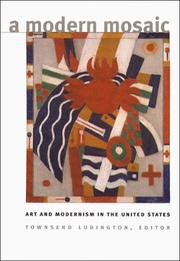 Cover of: A modern mosaic: art and modernism in the United States