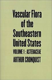 Cover of: Vascular Flora of the Southeastern United States: Vol. 1 by Arthur Cronquist