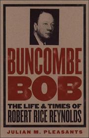 Cover of: Buncombe Bob: the life and times of Robert Rice Reynolds