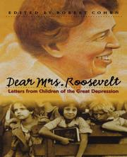 Cover of: Dear Mrs. Roosevelt: letters from children of the Great Depression