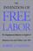 Cover of: The Invention of Free Labor