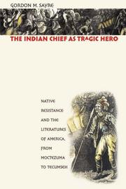 Cover of: The Indian chief as tragic hero by Gordon M. Sayre