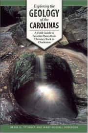 Cover of: Exploring the Geology of the Carolinas: A Field Guide to Favorite Places from Chimney Rock to Charleston