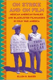 Cover of: On Strike and on Film: Mexican American Families and Blacklisted Filmmakers in Cold War America