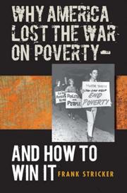 Cover of: Why America Lost the War on Poverty--And How to Win It by Frank Stricker