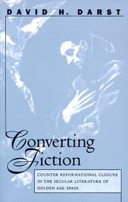 Cover of: Converting fiction: counter reformational closure in the secular literature of Golden Age Spain