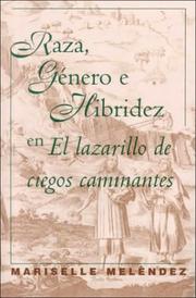 Cover of: Raza, género e hibridez en el Lazarillo de ciegos caminantes by Mariselle Meléndez, Mariselle Meléndez