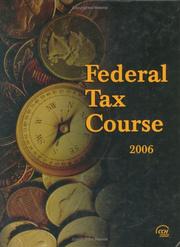 Federal Tax Course 2006 by L. Stephen Cash, Thomas L. Dickens, Ruth Goran, Rebekah Sheely, John Yeutter
