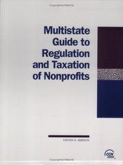 Cover of: Multistate Guide to Regulation and Taxation of Nonprofits by Steven D. Simpson