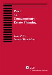 Price on contemporary estate planning by John R. Price, Samuel A. Donaldson