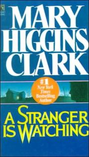 Cover of: A Stranger Is Watching by Mary Higgins Clark
