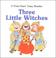 Cover of: Three Little Witches