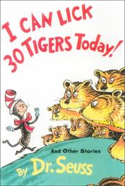 Cover of: I Can Lick 30 Tigers Today! and Other Stories by Dr. Seuss