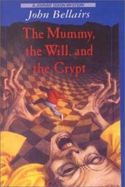 Cover of: The Mummy, the Will, and the Crypt by John Bellairs