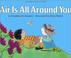 Cover of: Air Is All Around You