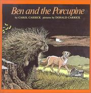 Cover of: Ben and the Porcupine by Carol Carrick