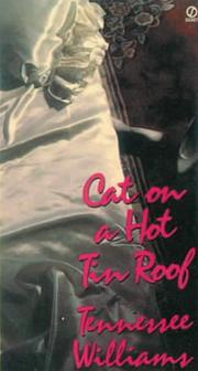 Cover of: Cat on a Hot Tin Roof by Tennessee Williams