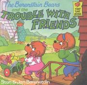 Cover of: The Berenstain Bears and the Trouble With Friends (Berenstain Bears First Time Chapter Books)