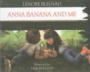 Cover of: Anna Banana and Me by Lenore Blegvad