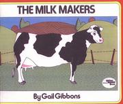 Cover of: The Milk Makers by Gail Gibbons