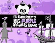 Cover of: Ed Emberley's Big Purple Drawing Book by Ed Emberley, Ed Emberley