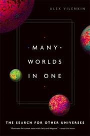 Cover of: Many Worlds in One: The Search for Other Universes