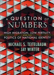 Cover of: A question of numbers: high migration, low fertility, and the politics of national identity