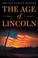 Cover of: The Age of Lincoln