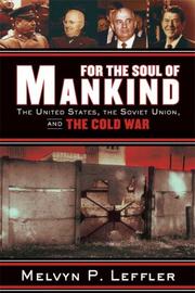 Cover of: For the Soul of Mankind by Melvyn P. Leffler