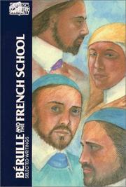 Cover of: Bérulle and the French School by edited with an introduction by William M. Thompson ; translation by Lowell M. Glendon ; preface by Susan A. Muto.
