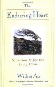 Cover of: The Enduring Heart: Spirituality for the Long Haul