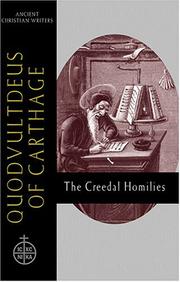 Cover of: Quodvultdeus of Carthage: The Creedal Homilies (Ancient Christian Writers, No. 60)