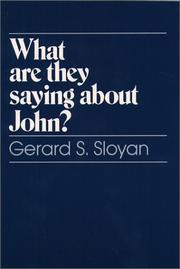 What are they saying about John? by Sloyan, Gerard Stephen