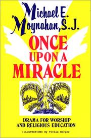 Cover of: Once upon a miracle: dramas for worship and religious education