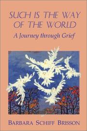 Cover of: Such is the way of the world | Barbara Schiff Brisson