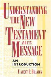 Cover of: Understanding the New Testament and its message: an introduction