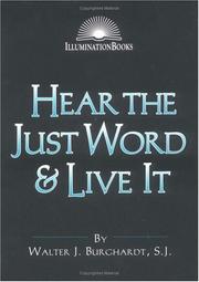 Hear the just word & live it by Walter J. Burghardt