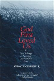 Cover of: God First Loved Us | Antony F. Campbell
