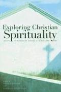 Cover of: Exploring Christian Spirituality: Essays in Honor of Sandra M. Schneiders, IHM
