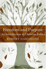 Cover of: Freedom and Purpose: An Introduction to Christian Ethics