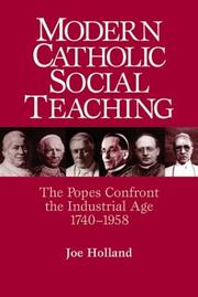 Cover of: Modern Catholic Social Teaching: The Popes Confront the Industrial Age 1740-1958