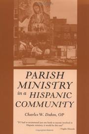 Parish Ministry in a Hispanic Community by Charles W. Dahm