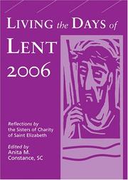Cover of: Living the days of Lent 2006 by edited by Anita Constance.