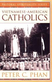 Cover of: Vietnamese-American Catholics (Pastoral Spirituality Series) by Peter C. Phan
