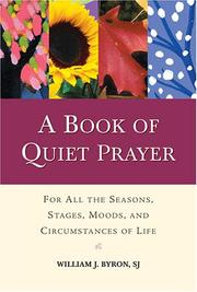 Cover of: A book of quiet prayer by William J. Byron